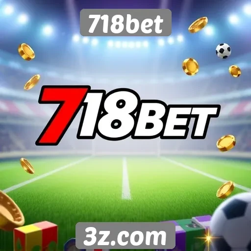 Novidades e atualizações do 718bet em 2025